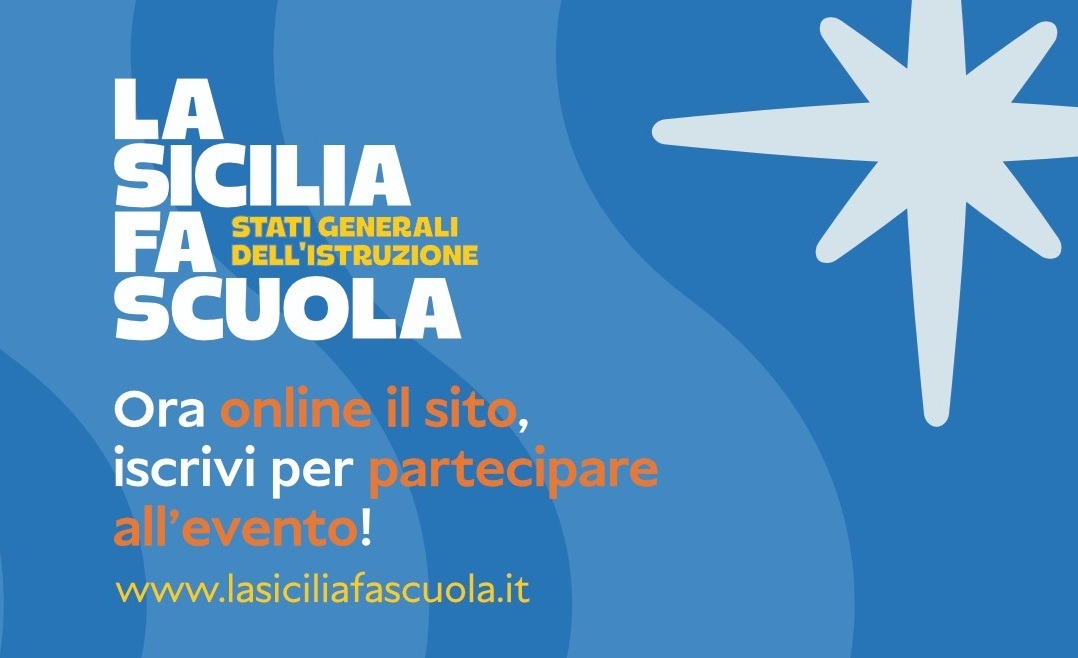 La Sicilia Fa Scuola – Stati Generali dell’Istruzione, aperte le iscrizioni all'evento del 14 e 15 ottobre 2026 a Palermo